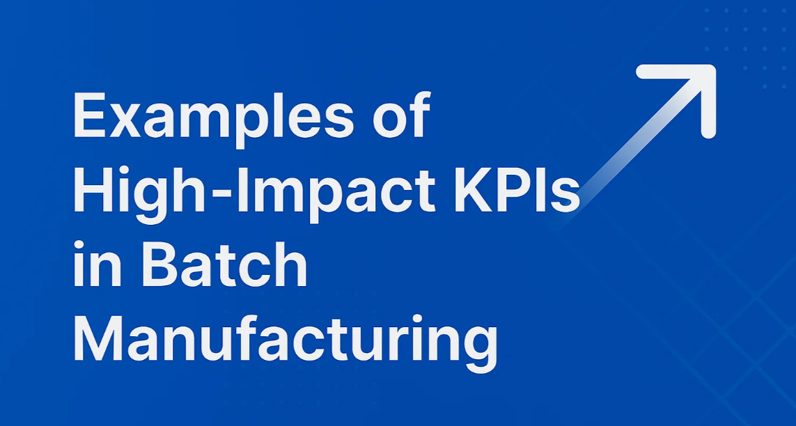 examples of KPIs in Batch Manufacturing